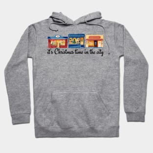 it's Christmas time in the city Hoodie